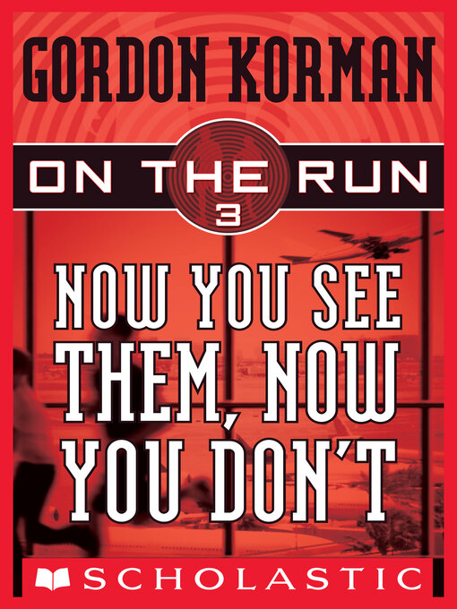 Title details for Now You See Them, Now You Don't by Gordon Korman - Available